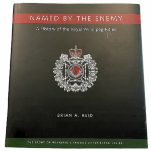 Named-by-the-Enemy-History-of-the-Royal-Winnipeg-Rifles